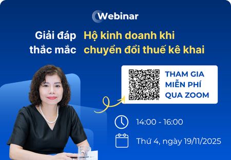 Webinar: Giải đáp thắc mắc của Hộ kinh doanh khi chuyển đổi thuế kê khai