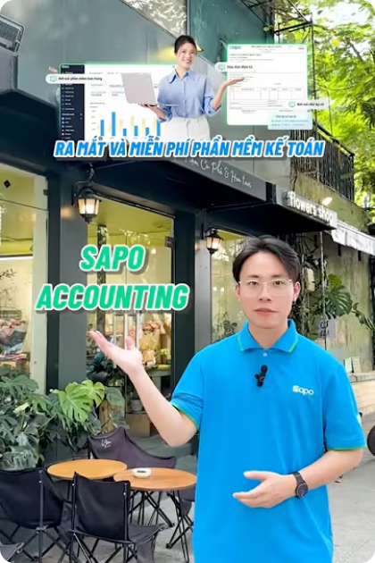 Sapo Accounting - Giải pháp kế toán dễ dàng cho hộ kinh doanh và doanh nghiệp