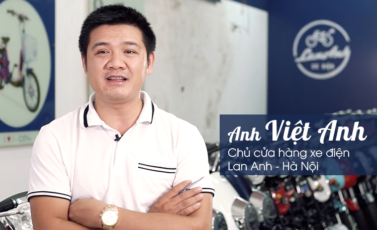 Anh Việt Anh - Chủ cửa hàng xe điện Lan Anh 