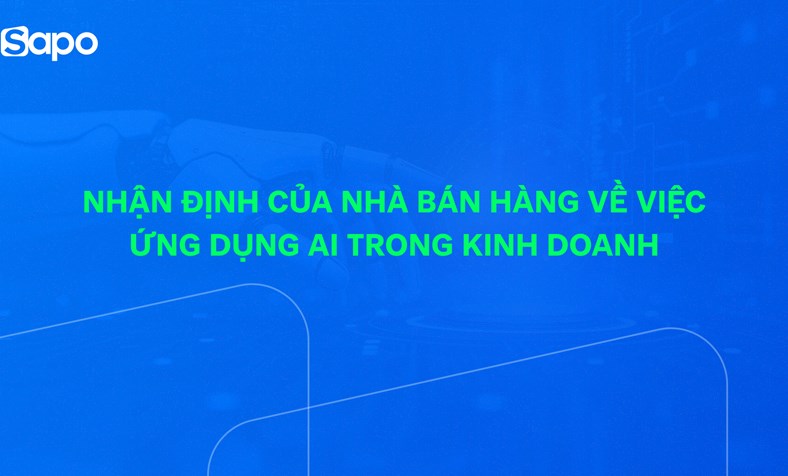 Khảo sát nhà bán hàng 2026: Muốn tìm hiểu nhưng e ngại AI