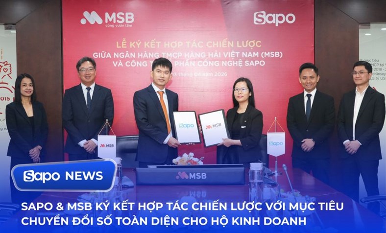 SAPO hợp tác MSB mở lối hệ sinh thái số toàn diện cho hộ kinh doanh Việt
