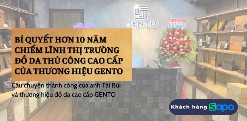 Túi xách Gento - Thương hiệu đồ da cao cấp hàng đầu Việt Nam
