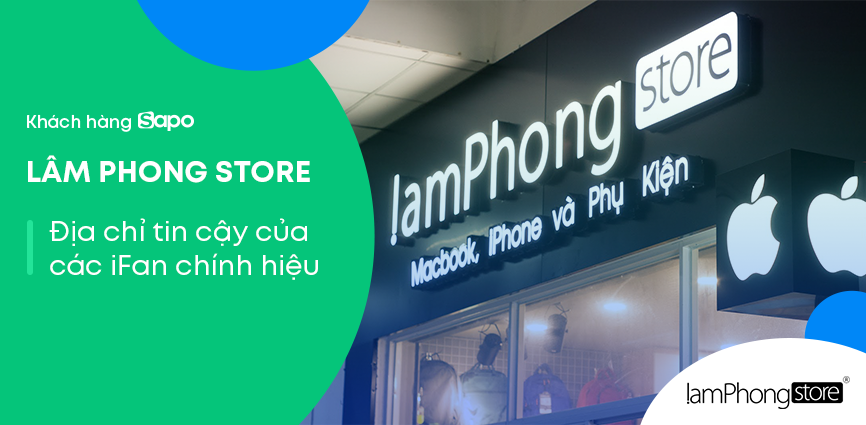 Lâm Phong Store - Chuyên Macbook - iPhone - iPad & Apple Accessories