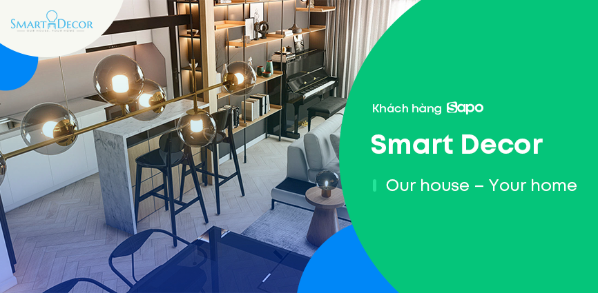 Smart Decor - Nâng tầm chất lượng cuộc sống tại mái ấm của bạn