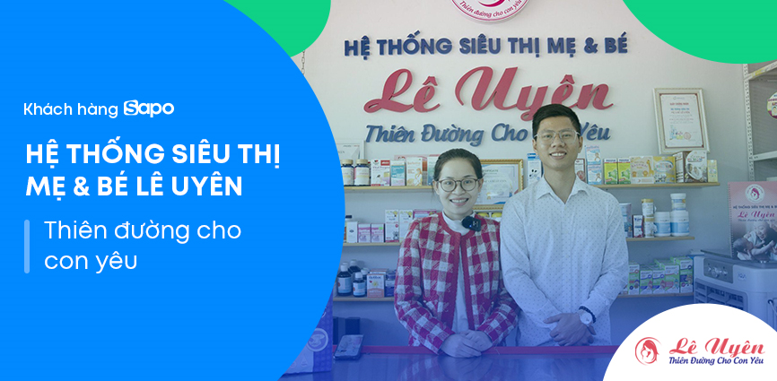 Chuỗi siêu thị mẹ và bé Lê Uyên - Địa điểm uy tín, an toàn, chất lượng 