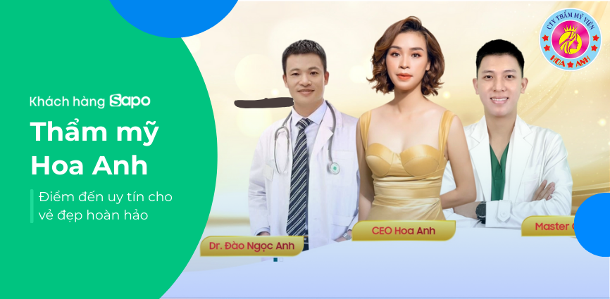 Thẩm mỹ Hoa Anh - Điểm đến uy tín cho vẻ đẹp hoàn hảo