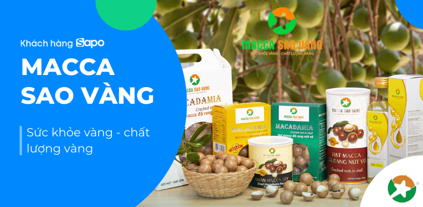 Macca Sao vàng - Sức khỏe vàng, chất lượng vàng