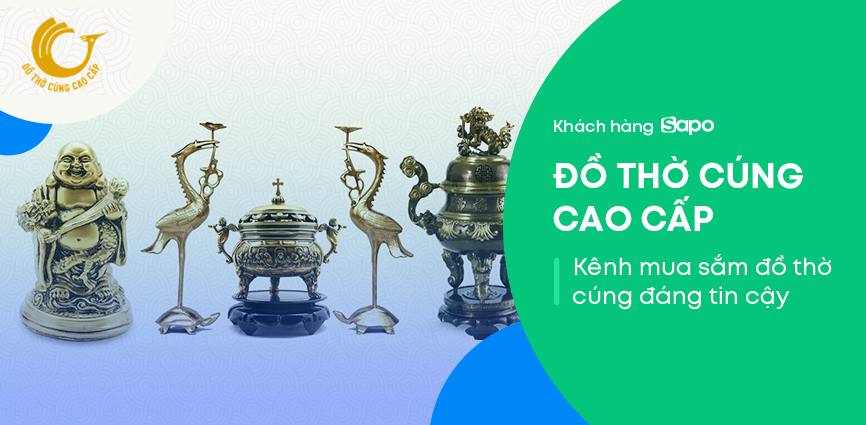Đồ thờ cúng cao cấp - Kênh mua sắm đồ thờ cúng cao cấp uy tín