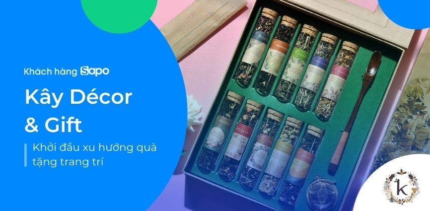 Kây Décor & Gift - khởi đầu xu hướng quà tặng trang trí