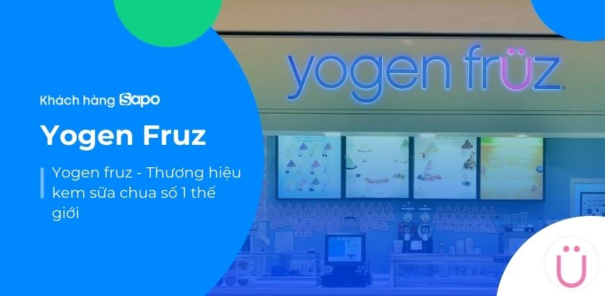 Yogen fruz  - Thương hiệu kem sữa chua số 1 thế giới