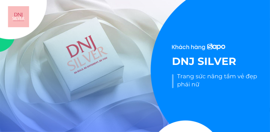 DNJ SILVER - Trang sức nâng tầm vẻ đẹp phái nữ