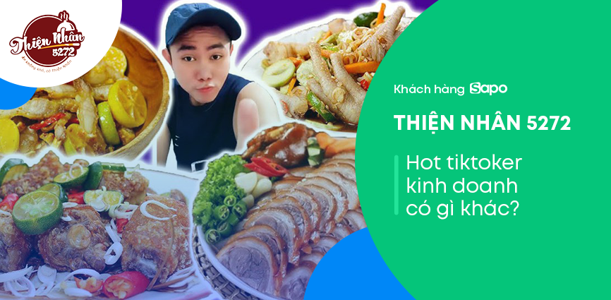 Thiện Nhân 5272 - Hot tiktoker kinh doanh có gì khác?