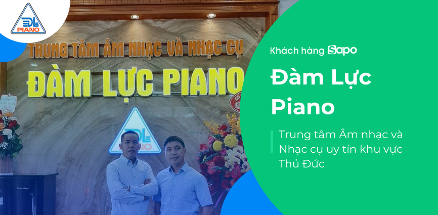 Đàm Lực Piano - Trung tâm Âm nhạc và Nhạc cụ uy tín khu vực Thủ Đức