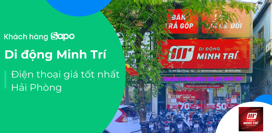 Di động Minh Trí - Điện thoại giá tốt nhất Hải Phòng