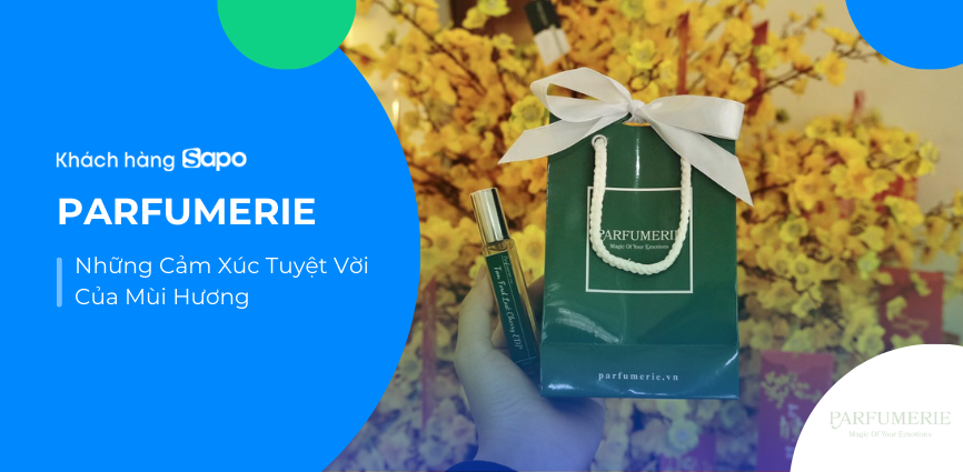 PARFUMERIE - Những Cảm Xúc Tuyệt Vời Của Mùi Hương
