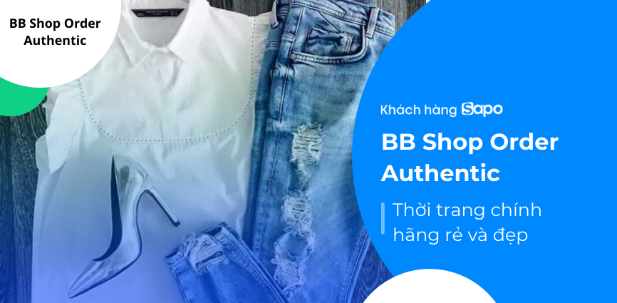 BB Shop Order Authentic - Thời trang chính hãng rẻ và đẹp
