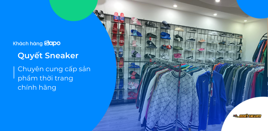 Quyết Sneaker - Chuyên cung cấp các mặt hàng thời trang chính hãng