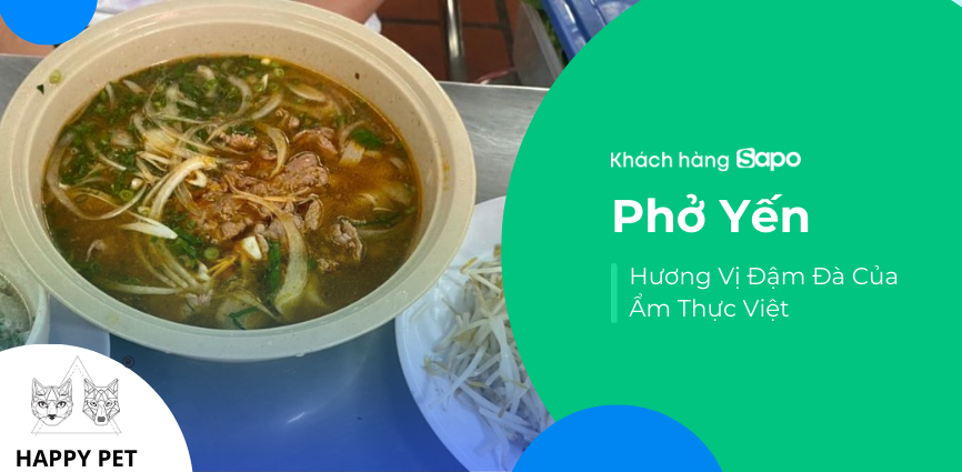 Phở Yến - Hương Vị Đậm Đà Của Ẩm Thực Việt