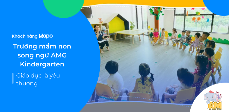 Trường mầm non song ngữ AMG Kindergarten - giáo dục là yêu thương