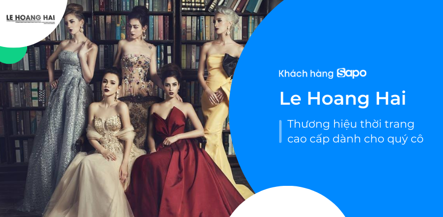 Lê Hoàng Hải - Thương hiệu thời trang cao cấp dành cho quý cô