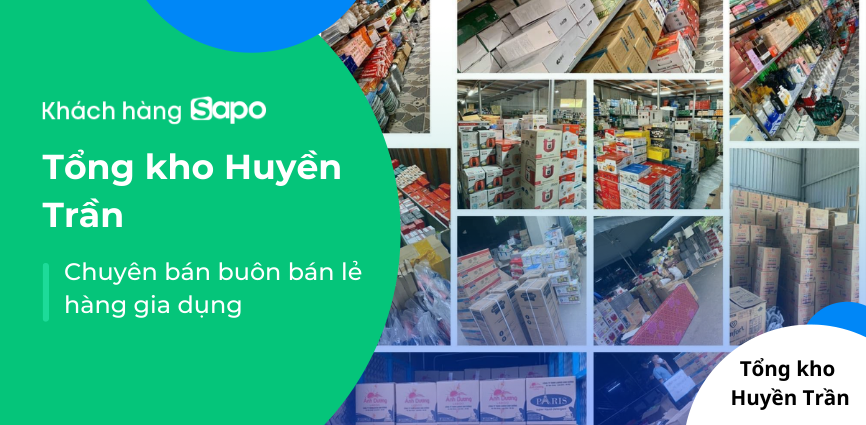 Tổng kho Huyền Trần - Chuyên bán buôn bán lẻ hàng gia dụng