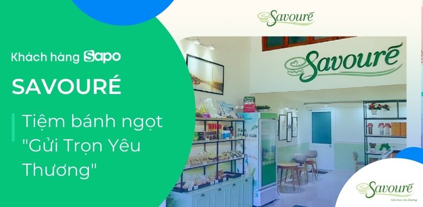 SAVOURÉ  - Tiệm bánh ngọt "Gửi Trọn Yêu Thương"