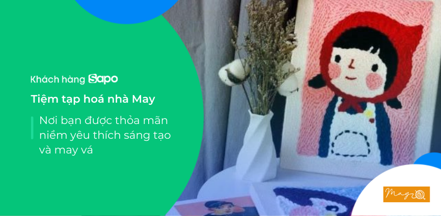 Tiệm tạp hoá nhà May -  Nơi bạn được thỏa mãn niềm yêu thích sáng tạo và may vá