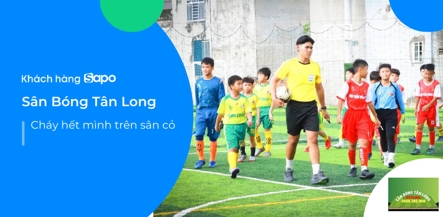 Sân Bóng Tân Long - Cháy hết mình trên sân cỏ 