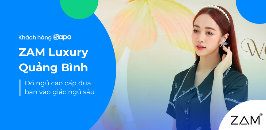 ZAM Luxury Quảng Bình - Đồ Ngủ Cao Cấp Đưa Bạn Vào Giấc Ngủ Sâu 