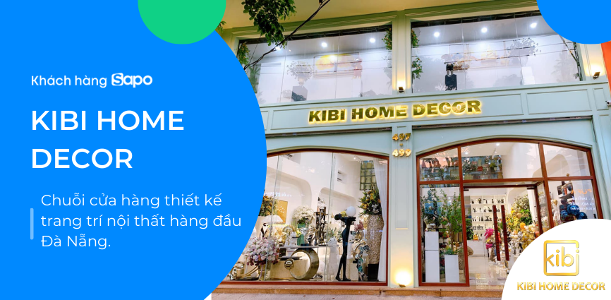 Kibi Home Decor - Chuỗi cửa hàng thiết kế trang trí nội thất hàng đầu Đà Nẵng