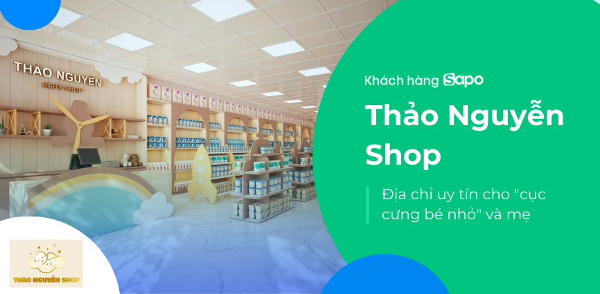 Thảo Nguyễn Shop - Địa Chỉ Uy Tín Cho “Cục Cưng Bé Nhỏ" Và Mẹ