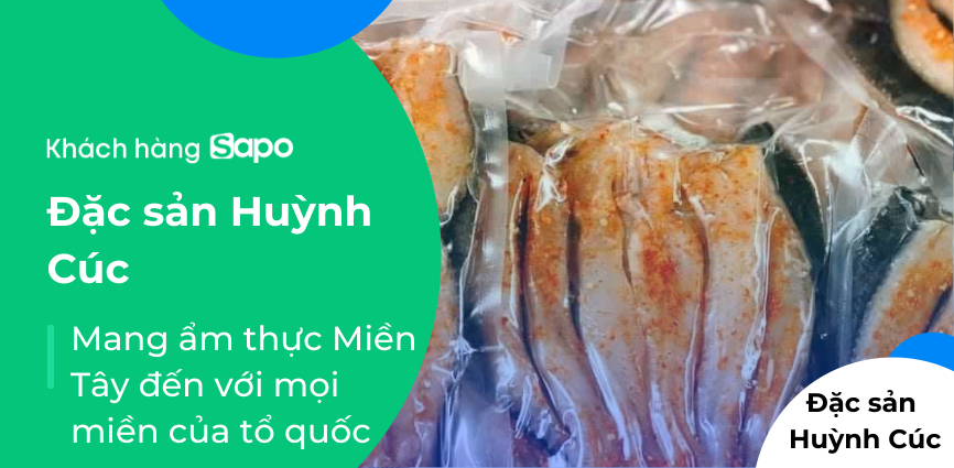 Đặc sản Huỳnh Cúc - Mang ẩm thực Miền Tây đến với mọi miền của tổ quốc