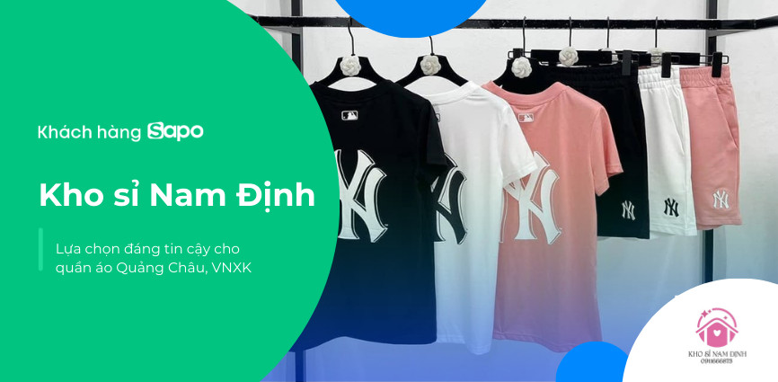 Kho sỉ Nam Định - Lựa chọn đáng tin cậy cho quần áo Quảng Châu, VNXK