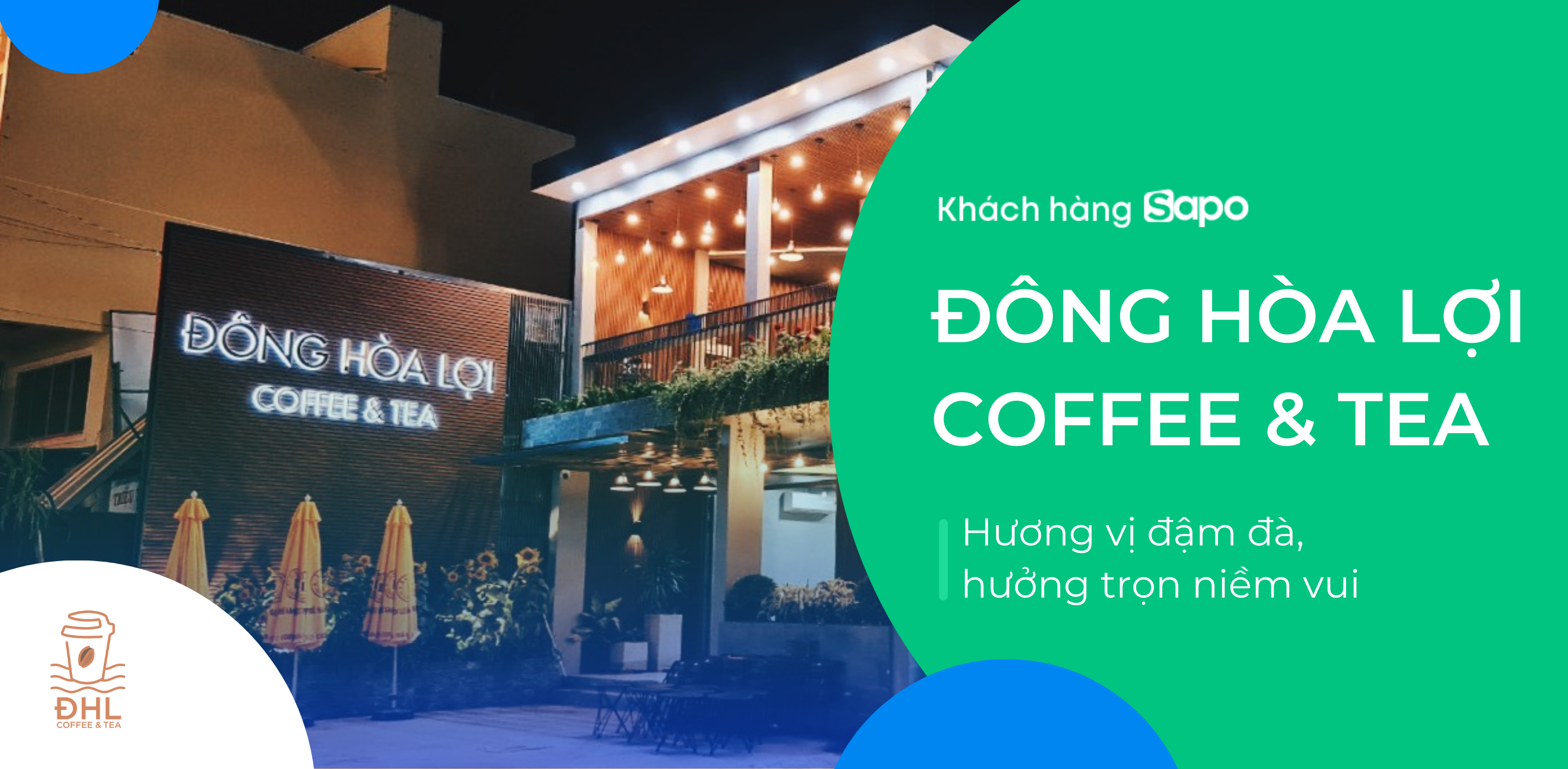Đông Hòa Lợi Coffee & Tea - Hương vị đậm đà, hưởng trọn niềm vui