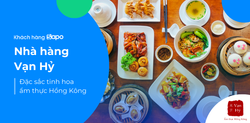 Nhà hàng Vạn Hỷ - Đặc Sắc Tinh Hoa Ẩm Thực Hồng Kông