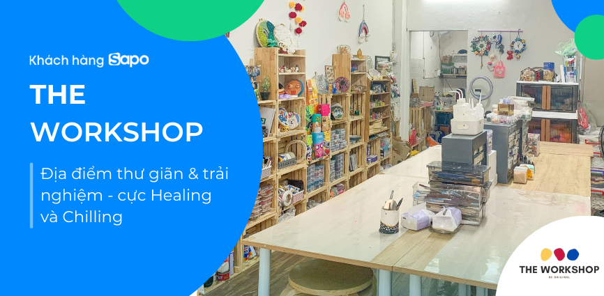 The workshop - nơi chia sẻ tình yêu đồ Handmade cực Healing và Chilling