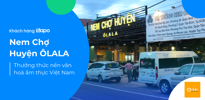 Nem Chợ Huyện ÔLALA - Thưởng thức nền văn hoá ẩm thực Việt Nam