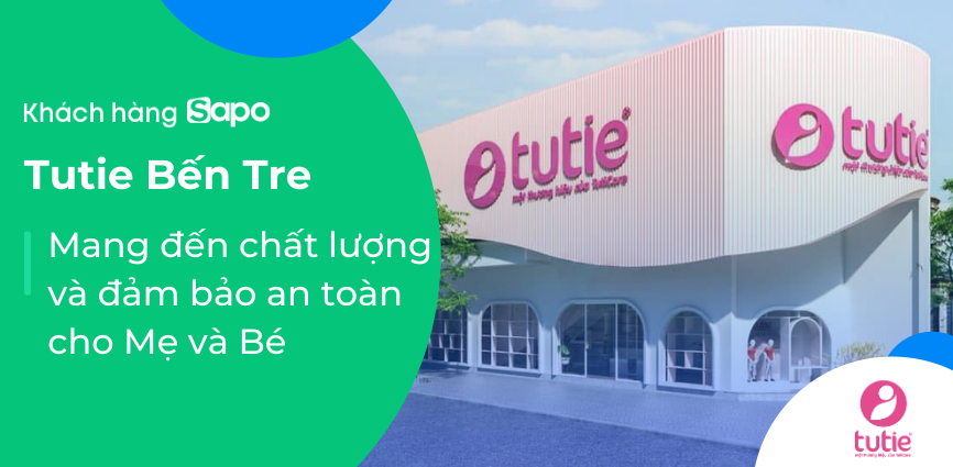 Tutie Bến Tre - Mang đến chất lượng và đảm bảo an toàn cho Mẹ và Bé