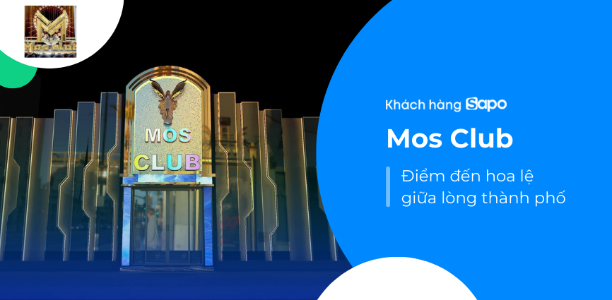 Mos Club - Điểm đến hoa lệ giữa lòng thành phố