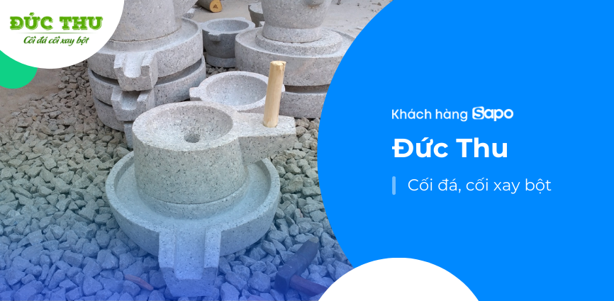 Đức Thu - Cối đá, cối xay bột