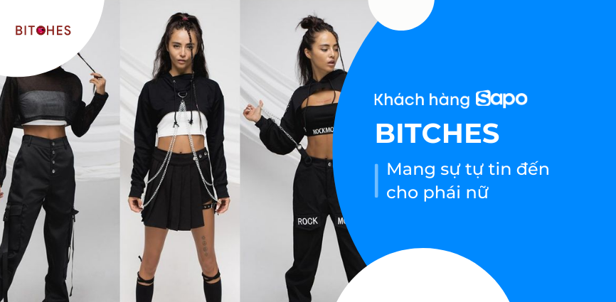BITCHES - Mang sự tự tin đến cho phái nữ