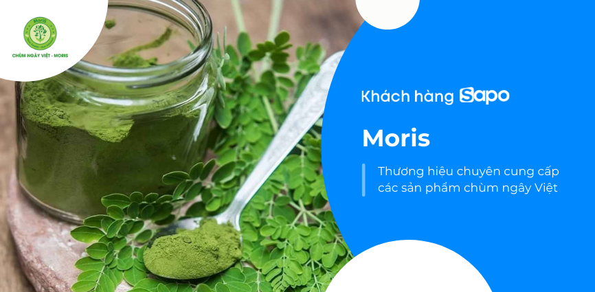 Moris - Thương hiệu chuyên cung cấp các sản phẩm chùm ngây Việt 
