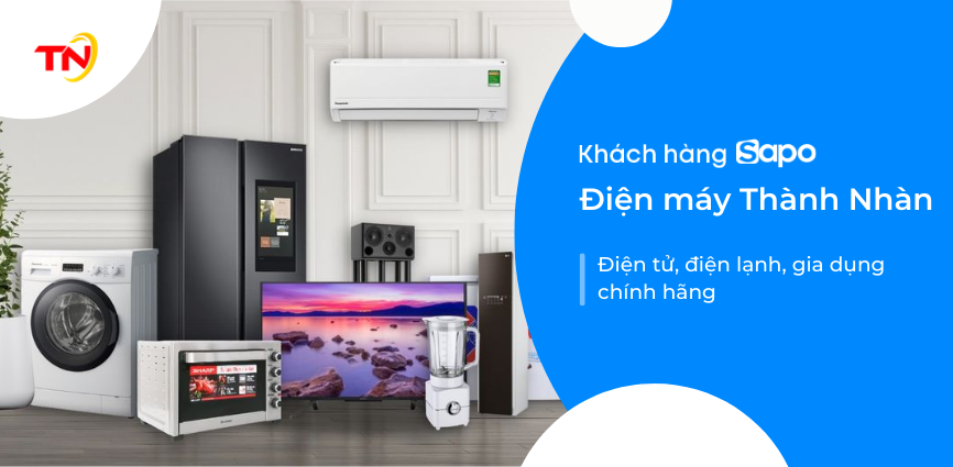 Điện máy Thành Nhàn - Điện tử, điện lạnh, gia dụng chính hãng