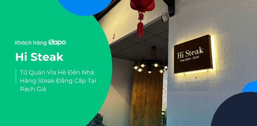 Hi Steak – Từ Quán Vỉa Hè Đến Nhà Hàng Steak Đẳng Cấp Tại Rạch Giá