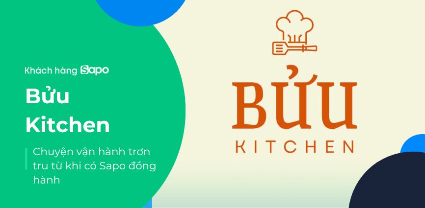 Bửu Kitchen – Chuyện vận hành trơn tru từ khi có Sapo đồng hành