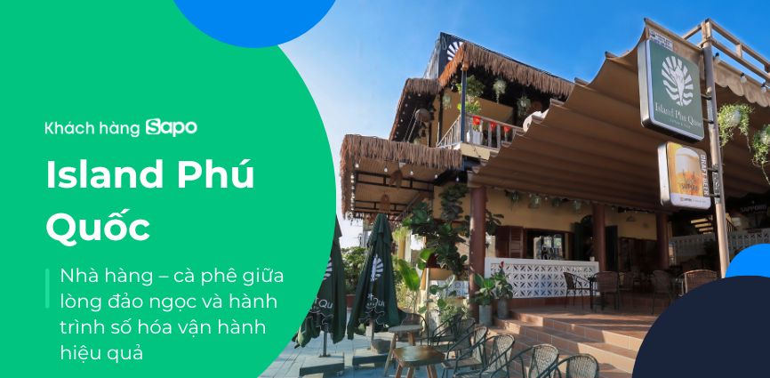 Island Phú Quốc: Nhà hàng - cà phê và hành trình số hóa hiệu quả