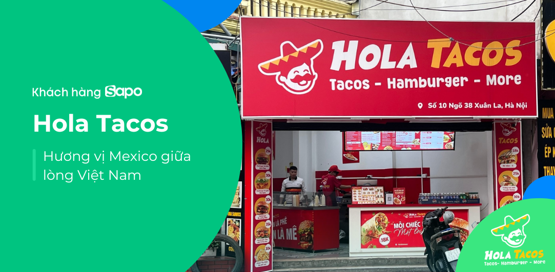 Hola Tacos - Hành trình từ 01 đến 15 cửa hàng chỉ trong vài tháng