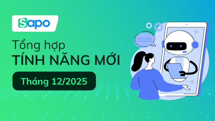 [Tổng hợp] Cập nhật tính năng tháng 12/2025
