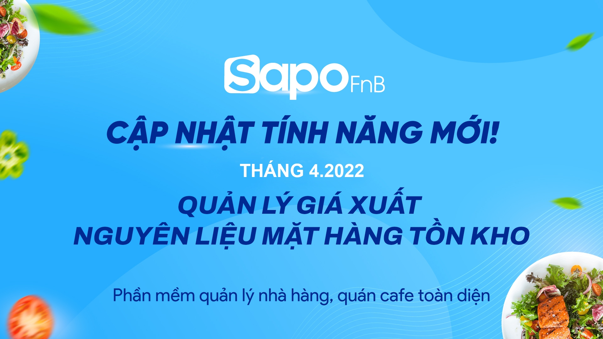 [Sapo FnB update] Cập nhật tính năng kho giúp chủ kinh doanh dễ dàng quản lý