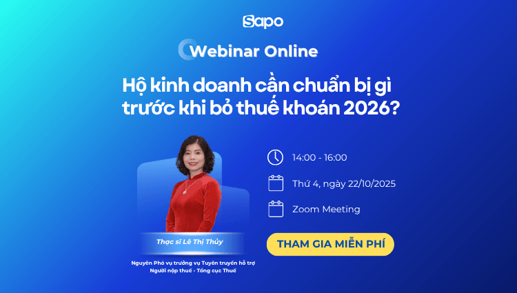 WEBINAR: “Hộ kinh doanh cần làm gì trước khi bỏ thuế khoán từ 01/01/2026? 